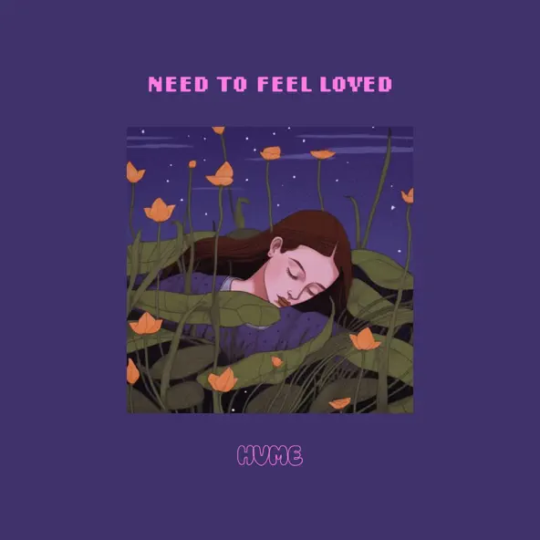 Песня Hvme - Need To Feel Loved