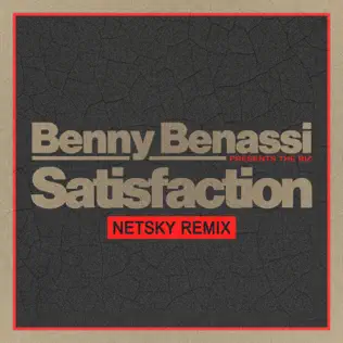 Песня Benny Benassi & The Biz - Satisfaction (Netsky Remix)