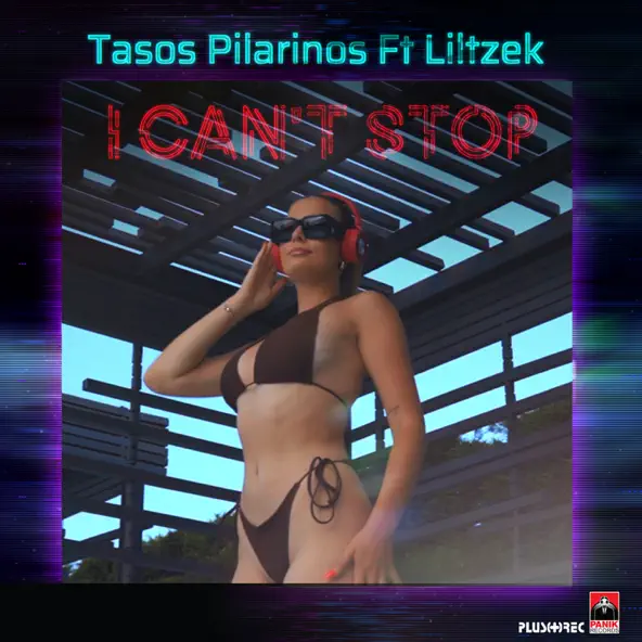 Песня Tasos Pilarinos & Liltzek - I Can't Stop (Radio Edit)