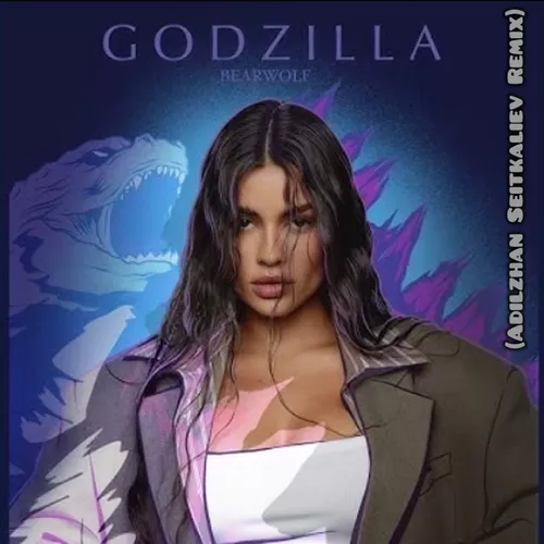 Песня Bearwolf - Godzilla (Adilzhan Seitkaliev Remix)