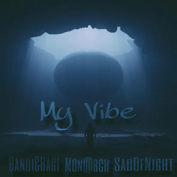 Песня Bandi&Bagi - My Vibe (feat. Sadofnight & Mon@rch)