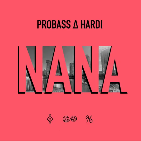 Песня Probass - Nana (feat. Hardi)