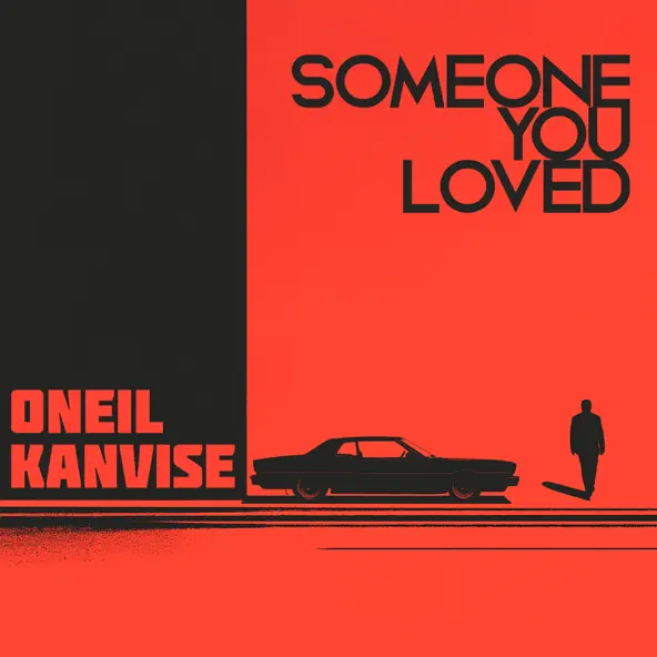 Песня Oneil - Someone You Loved (feat. Kanvise)