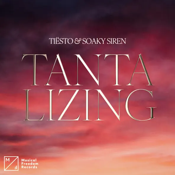 Песня Tiesto - Tantalizing (feat. Soaky Siren)