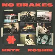 Hntr & Roshin от No Brake$ (Extended Mix)