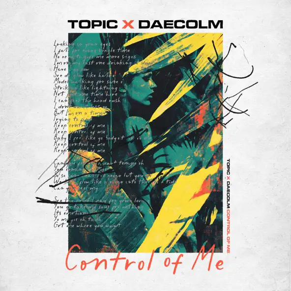Песня Topic - Control Of Me (feat. Daecolm)