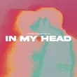 Песня Gryffin & Kaskade feat. Nu-La - In My Head (Extended Mix)