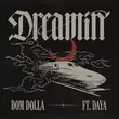Dom Dolla от Dreamin (feat. Daya)