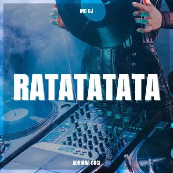 Песня MD DJ - Ratatatata (feat. Adriana Onci)