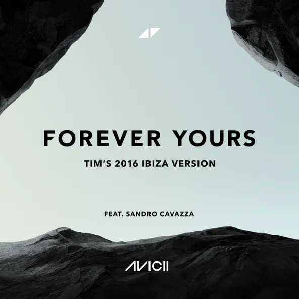Песня Avicii & Sandro Cavazza - Forever Yours (Tim’s 2016 Ibiza Version)