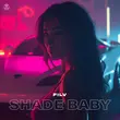 Песня Filv - Shade Baby