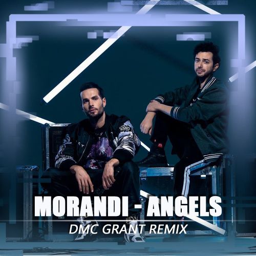 Песня Morandi - Angels (Dmc Grant Remix)