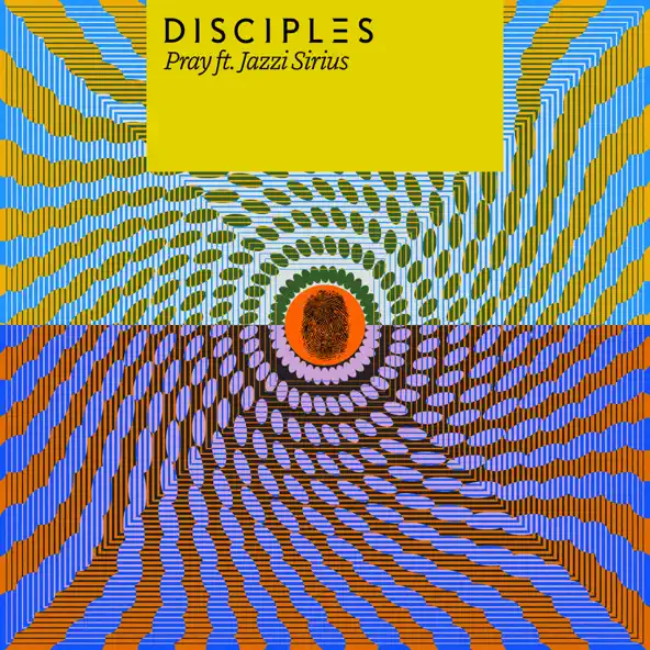 Песня Disciples - Pray (feat. Jazzi Sirius)