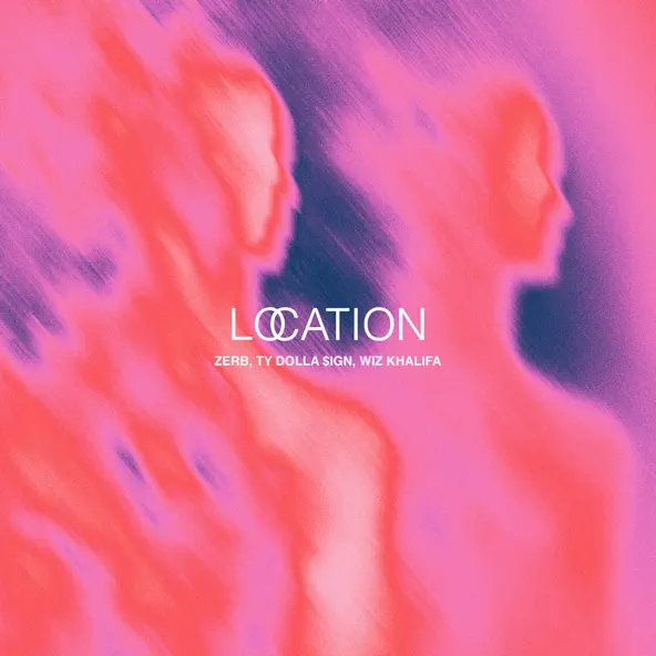 Песня Zerb & Wiz Khalifa - Location (feat. Ty Dolla $ign)