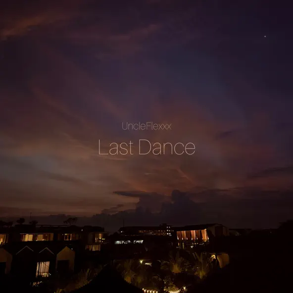 Песня UncleFlexxx - Last Dance