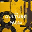 Песня This Culture - Ragga (Original)