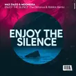Песня Max Oazo & Moonessa - Enjoy The Silence (The Distance & Riddick Remix)