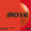 Песня Adam Port & Stryv - Move (eSQUIRE Vip Remix)
