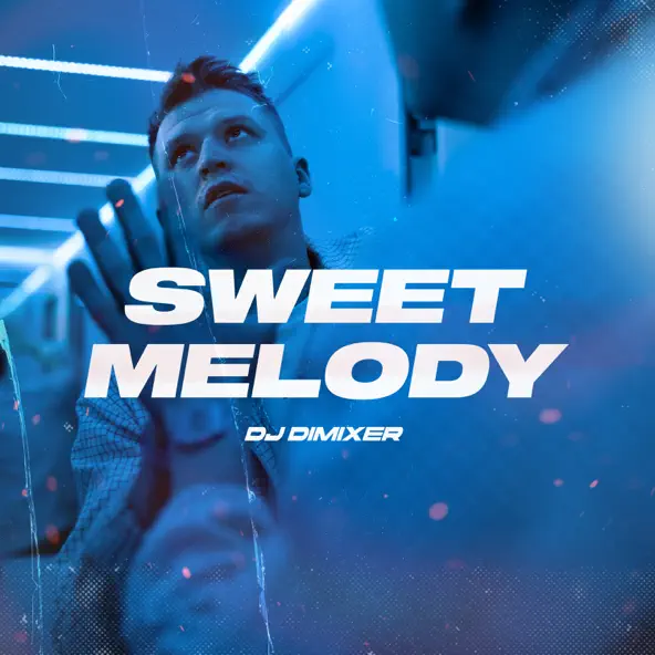 Песня DJ DimixeR - Sweet Melody