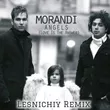 Песня Morandi - Angels (Lesnichiy Remix)