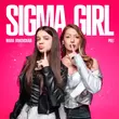 Песня Мария Янковская - Sigma Girl (feat. Poli)