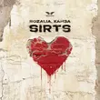 Песня Rozalia - Sirts (feat. Ханза)