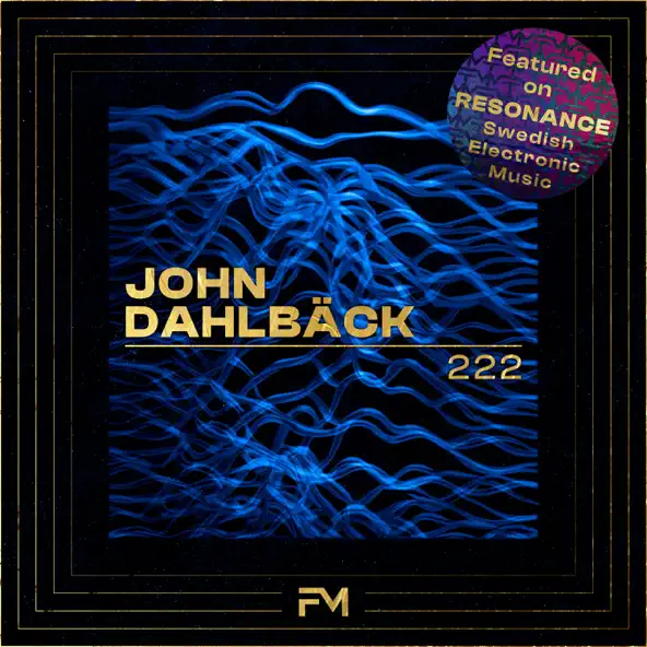Песня John Dahlback - 222 (Original Mix)