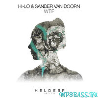 Песня HI-LO & Sander van Doorn - WTF (Extended Mix)