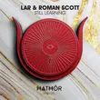 Песня LAR & Roman Scott - Still Learning (Extended Mix)