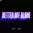 Песня Bisken & Olympis - Better Off Alone (Extended Mix)