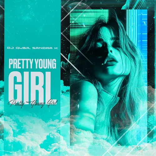 Песня DJ Quba - Pretty Young Girl (feat. Sandra K)