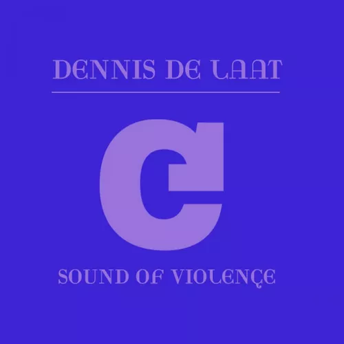 Песня Dennis De Laat - Sound Of Violence (Main Mix)