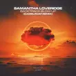 Песня Samantha Loveridge - Backtrack Blow Up (CamelPhat Remix)