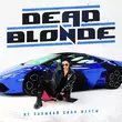 Песня Dead Blonde - Не Забывай Свои Мечты