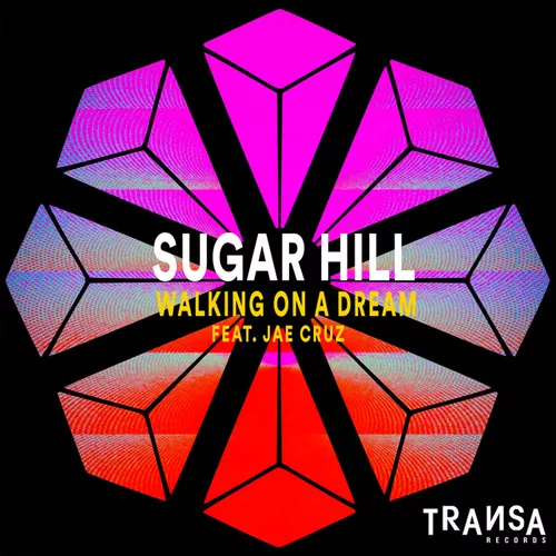 Песня Sugar Hill & Jae Cruz - Walking On A Dream (Extended Mix)