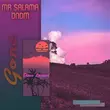 Песня Mr Salama - Gone (feat. Dndm)