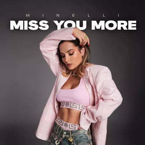 Песня Minelli - Miss You More