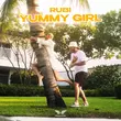 Песня Rubi - Yummy Girl