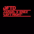 Песня Erez & Rafael - Left Right (Extended Mix)