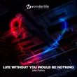 John Patton от Life Without You Would Be Nothing (Extended Mix)