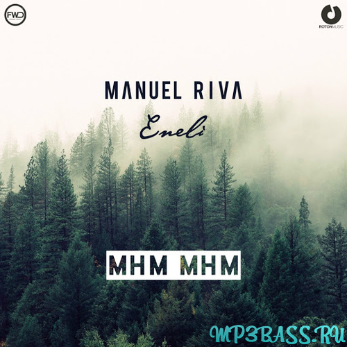 Песня Manuel Riva - Mhm Mhm (Sebastien Remix)