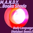 M.A.N.D.Y. & Booka Shade от Body Language (Helsloot Remix)