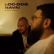 Loc-Dog от Раненое Сердце (feat. Navai)