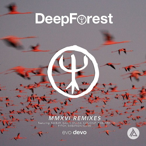 Песня Deep Forest - Sing With The Birds (Onuka Remix)