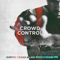Песня Dimitri Vegas & Like Mike - Crowd Control (feat. W&W)
