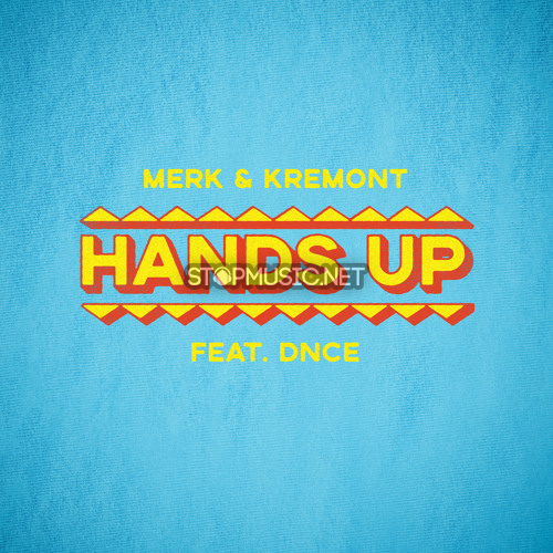 Песня Merk & Kremont - Hands Up (feat. DNCE)