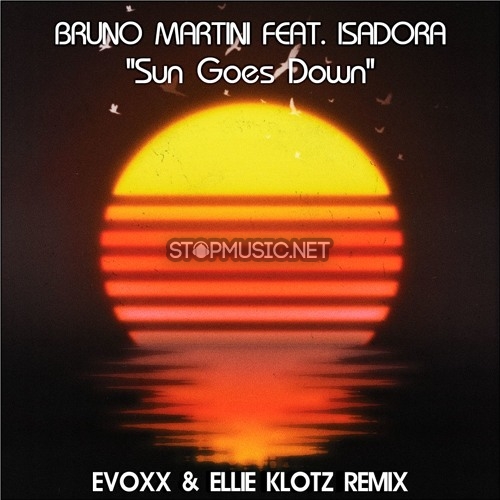 Песня Bruno Martini - Sun Goes Down (Evoxx & Ellie Klotz Remix)