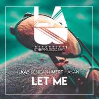 Ilkay Sencan от Let Me (feat. Mert Hakan)