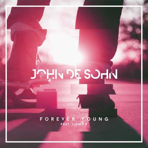 Песня John De Sohn - Forever Young (feat. LIAMOO)