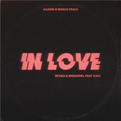 Песня MiyaGi & Эндшпиль - In Love (feat. Kadi)